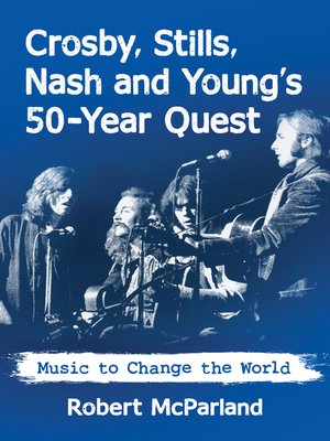 cover image of Crosby, Stills, Nash and Young's 50-Year Quest